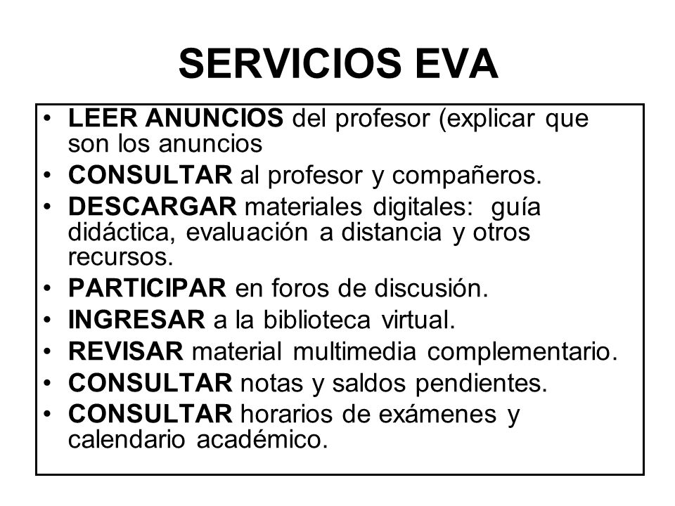 SERVICIOS EVA LEER ANUNCIOS del profesor (explicar que son los anuncios. CONSULTAR al profesor y compañeros.