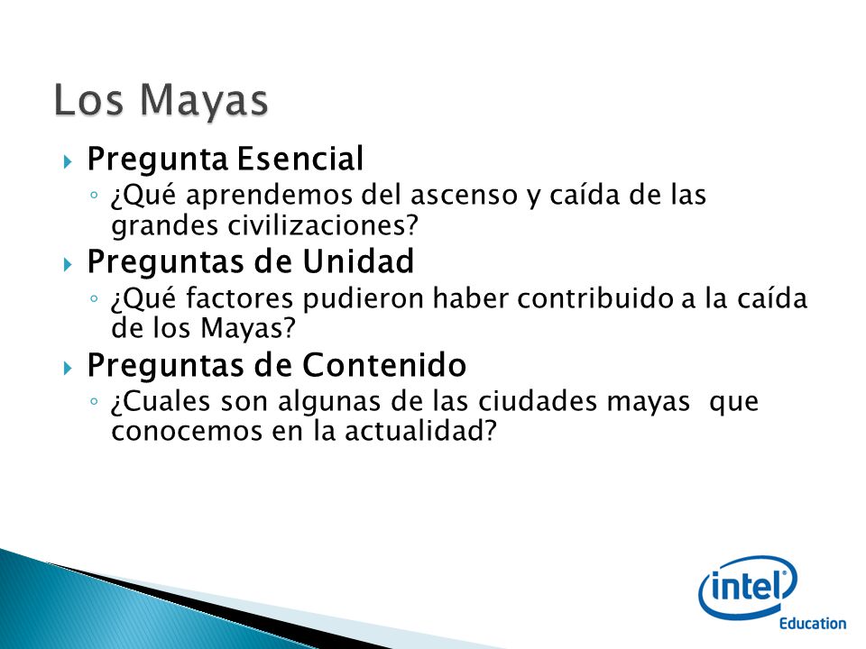 Los Mayas Pregunta Esencial Preguntas de Unidad Preguntas de Contenido