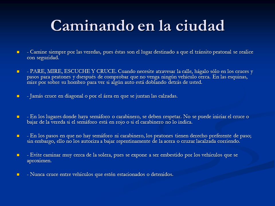Caminando en la ciudad - Camine siempre por las veredas, pues éstas son el lugar destinado a que el tránsito peatonal se realice con seguridad.