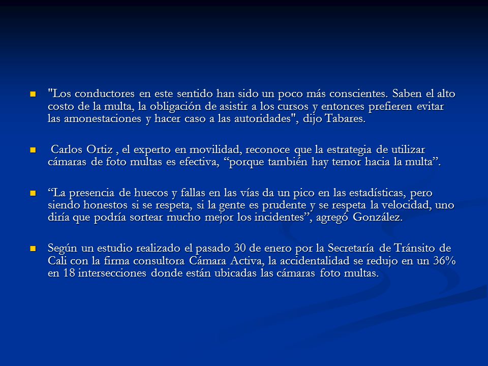 Los conductores en este sentido han sido un poco más conscientes