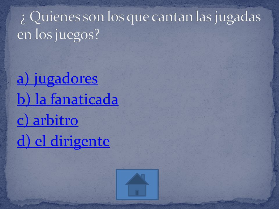 ¿ Quienes son los que cantan las jugadas en los juegos