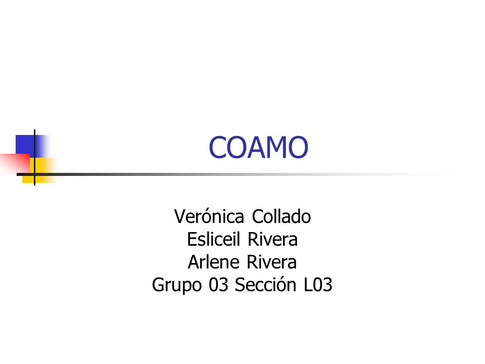 Verónica Collado Esliceil Rivera Arlene Rivera Grupo 03 Sección L03