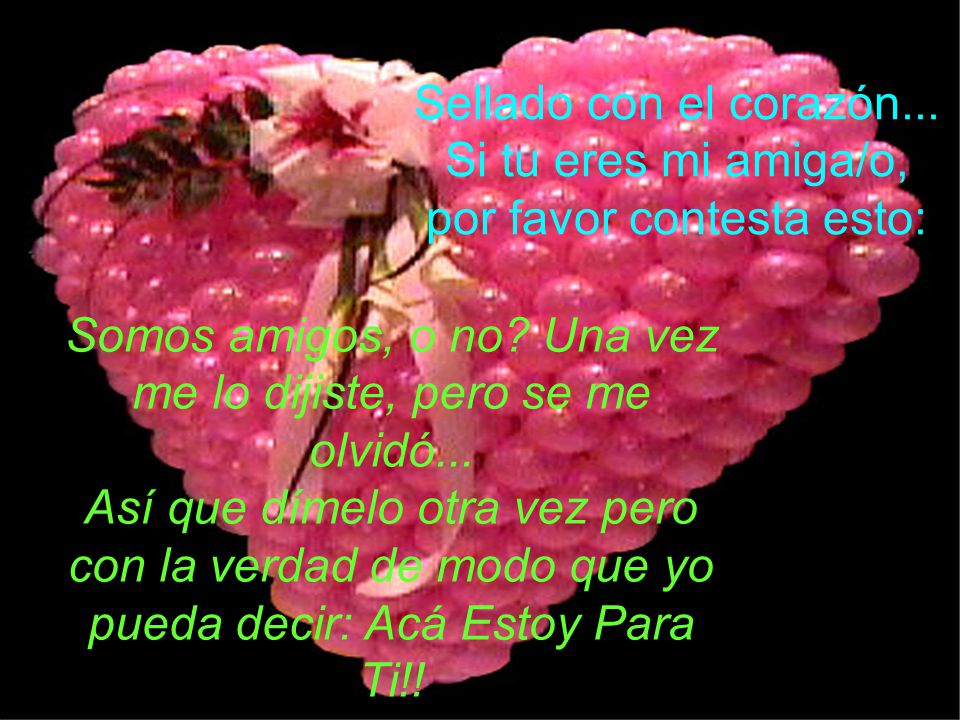 Somos amigos, o no Una vez me lo dijiste, pero se me olvidó...