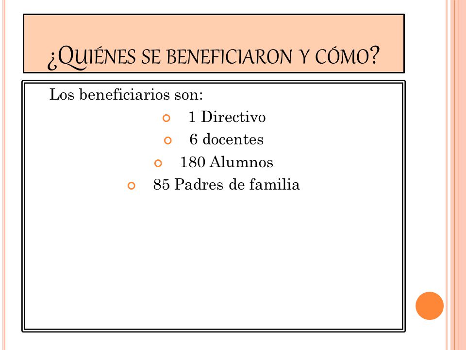 ¿Quiénes se beneficiaron y cómo