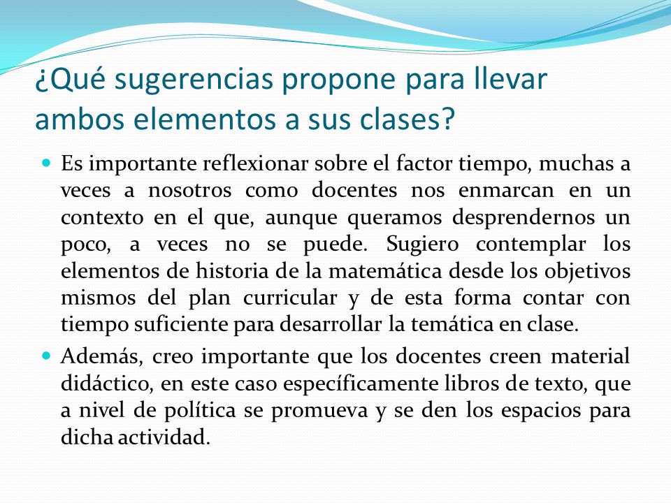 ¿Qué sugerencias propone para llevar ambos elementos a sus clases