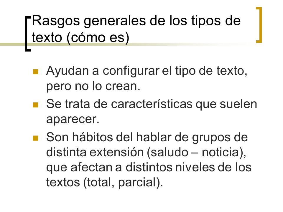 Rasgos generales de los tipos de texto (cómo es)