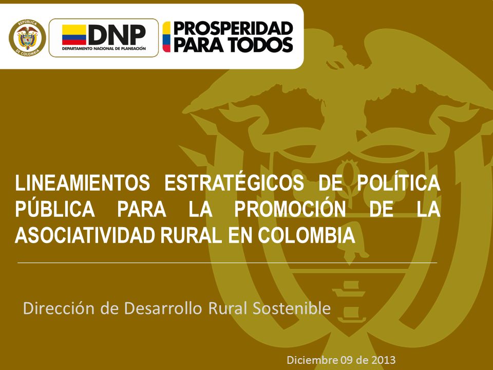 LINEAMIENTOS ESTRATÉGICOS DE POLÍTICA PÚBLICA PARA LA PROMOCIÓN DE LA ASOCIATIVIDAD RURAL EN COLOMBIA