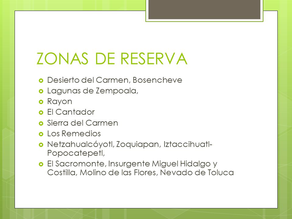 ZONAS DE RESERVA Desierto del Carmen, Bosencheve Lagunas de Zempoala,