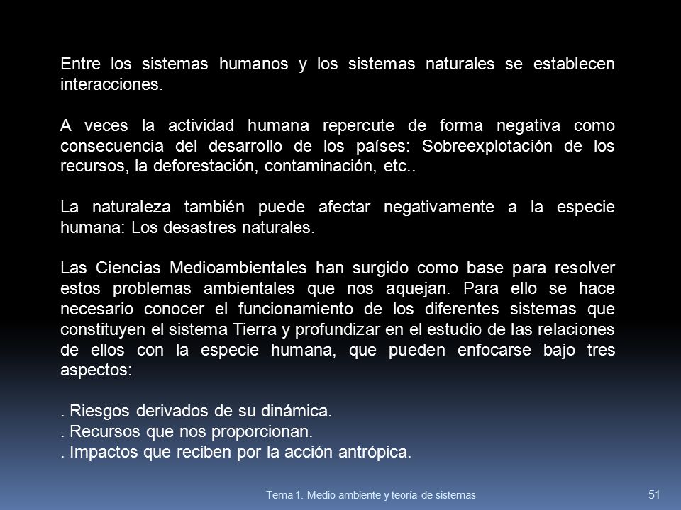 . Riesgos derivados de su dinámica. . Recursos que nos proporcionan.