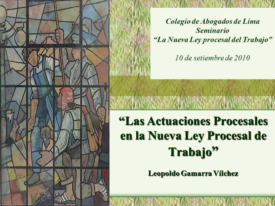 Las Actuaciones Procesales en la Nueva Ley Procesal de Trabajo