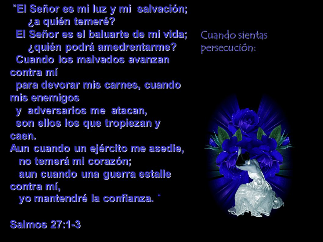 El Señor es mi luz y mi salvación; ¿a quién temeré
