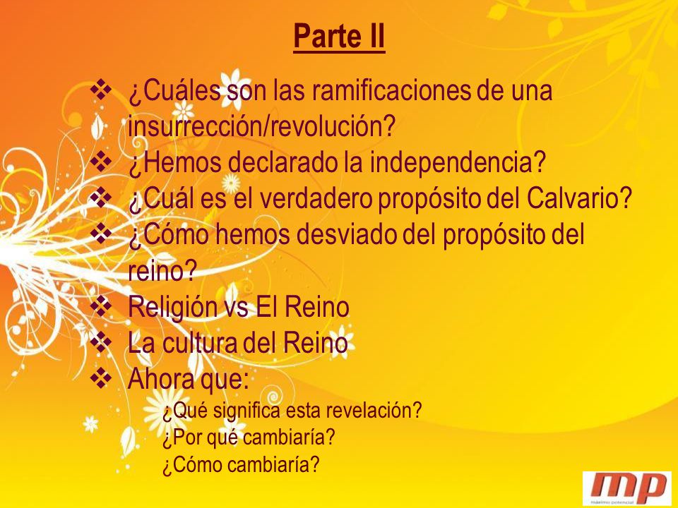Parte II ¿Cuáles son las ramificaciones de una insurrección/revolución ¿Hemos declarado la independencia