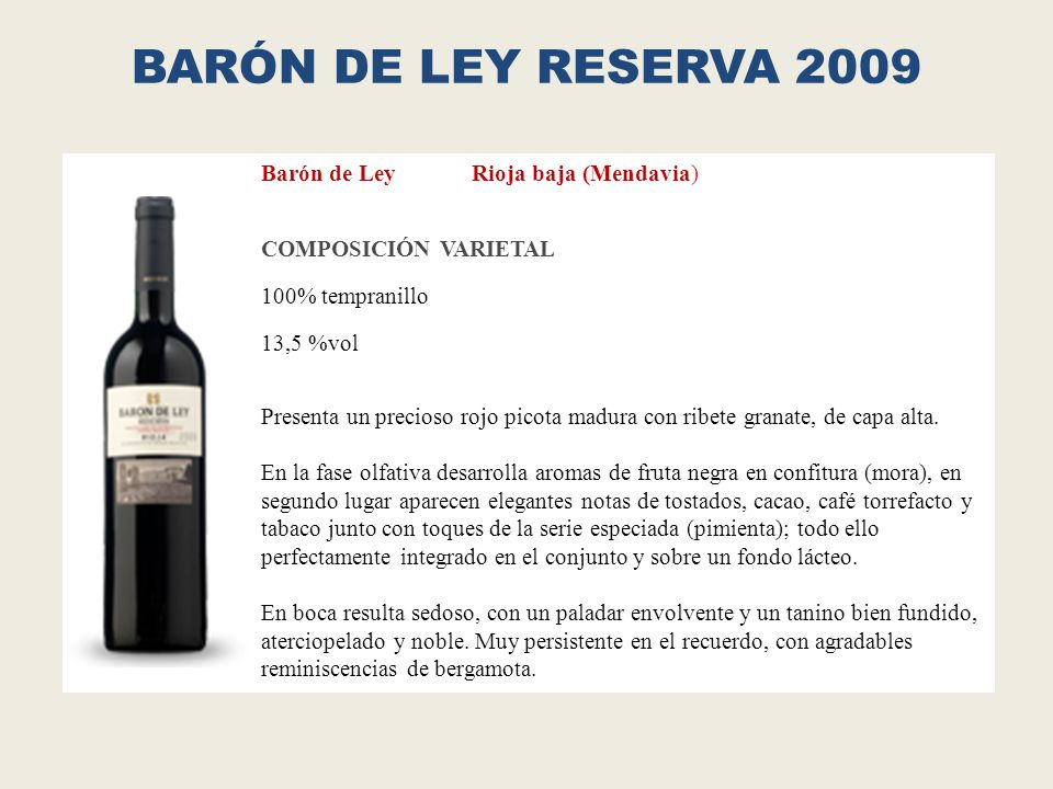 BARÓN DE LEY RESERVA 2009 Barón de Ley Rioja baja (Mendavia)
