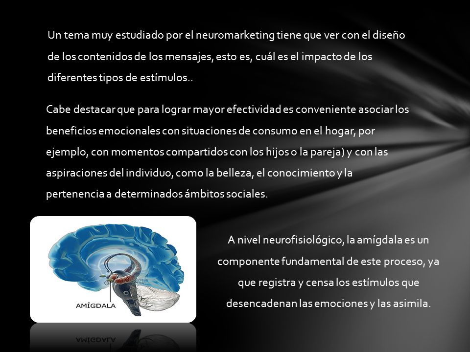 Un tema muy estudiado por el neuromarketing tiene que ver con el diseño de los contenidos de los mensajes, esto es, cuál es el impacto de los diferentes tipos de estímulos..
