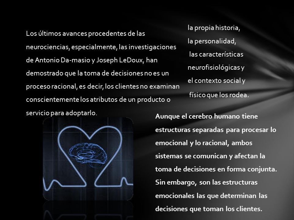 la propia historia, la personalidad, las características neurofisiológicas y. el contexto social y.