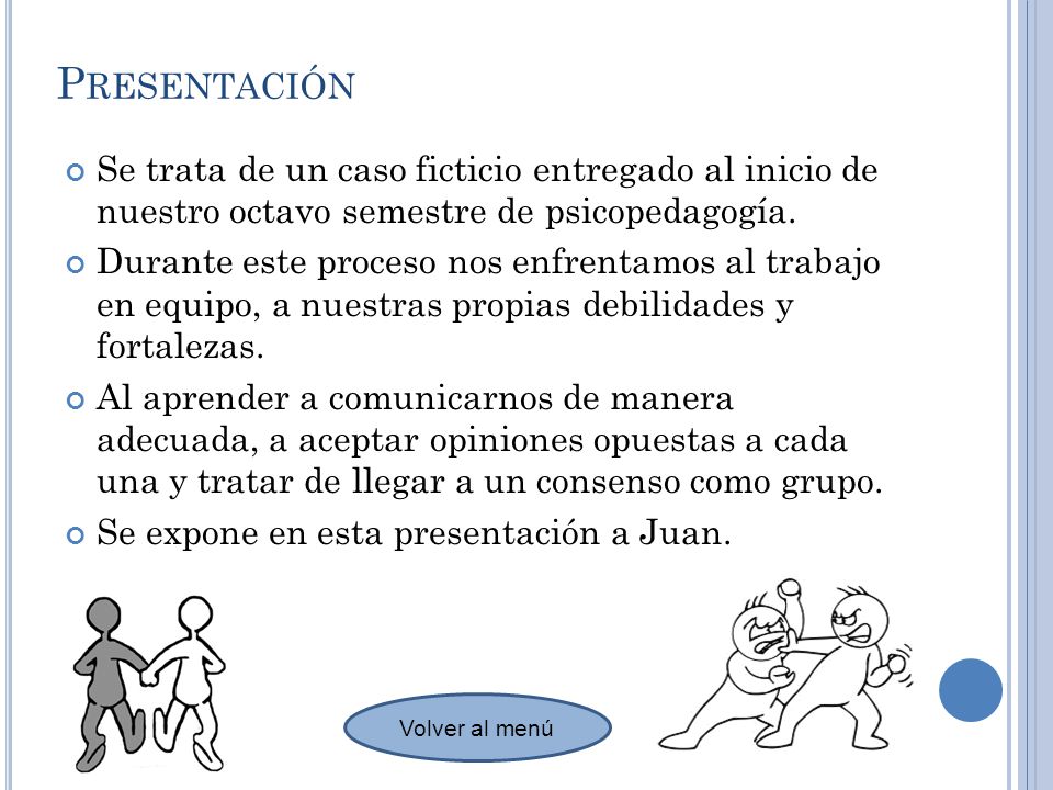Presentación Se trata de un caso ficticio entregado al inicio de nuestro octavo semestre de psicopedagogía.