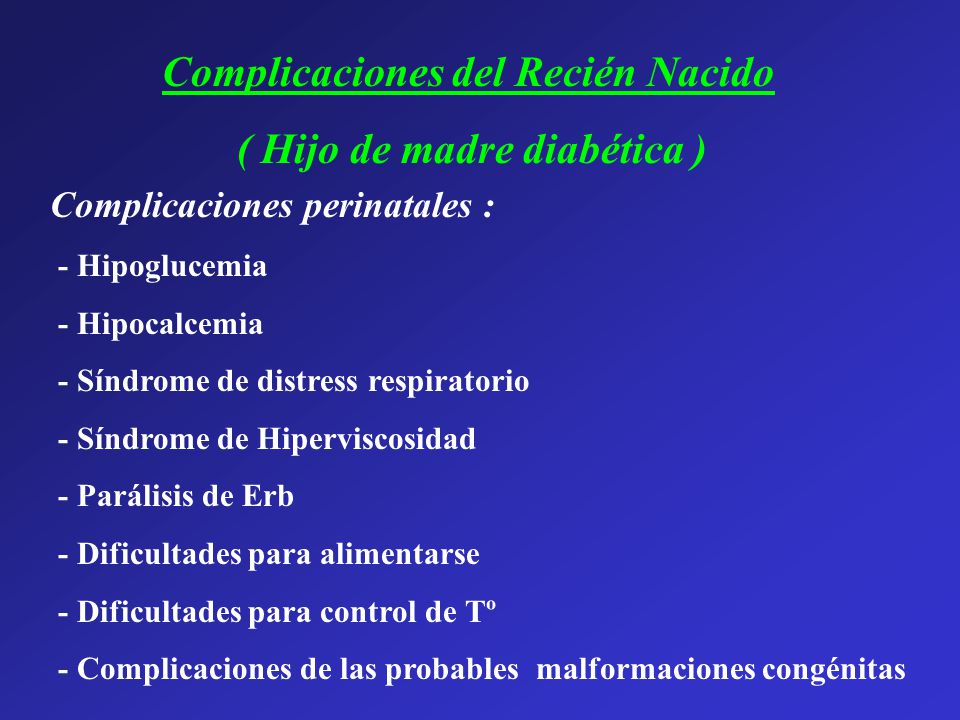 Complicaciones del Recién Nacido ( Hijo de madre diabética )