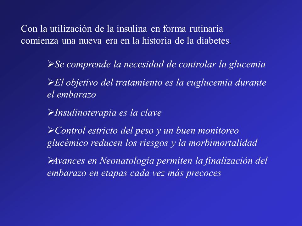 Con la utilización de la insulina en forma rutinaria comienza una nueva era en la historia de la diabetes.