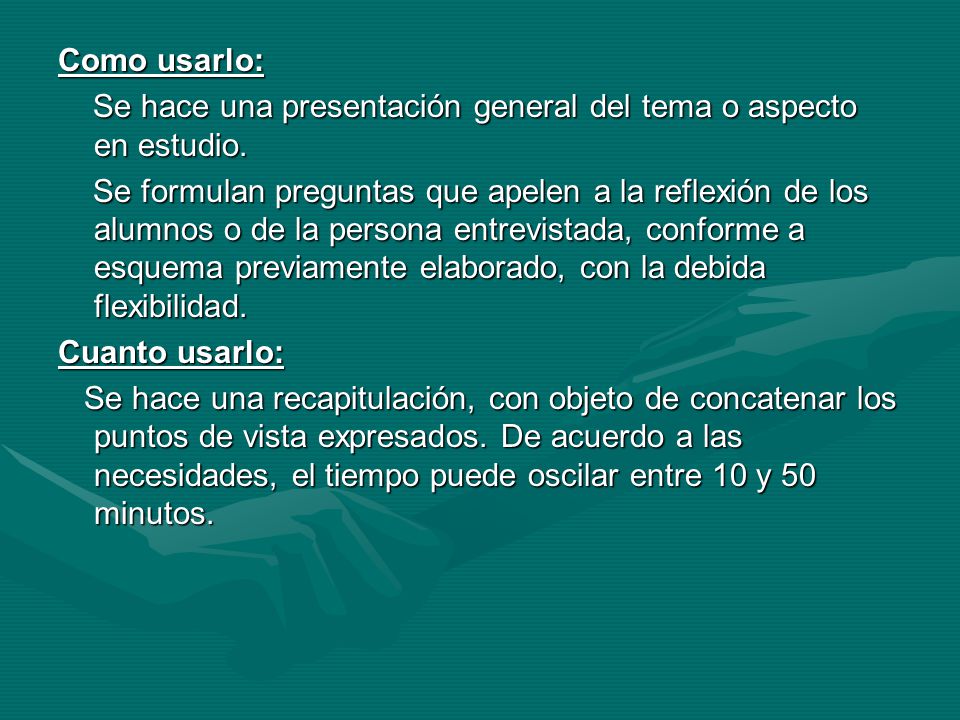 Como usarlo: Se hace una presentación general del tema o aspecto en estudio.
