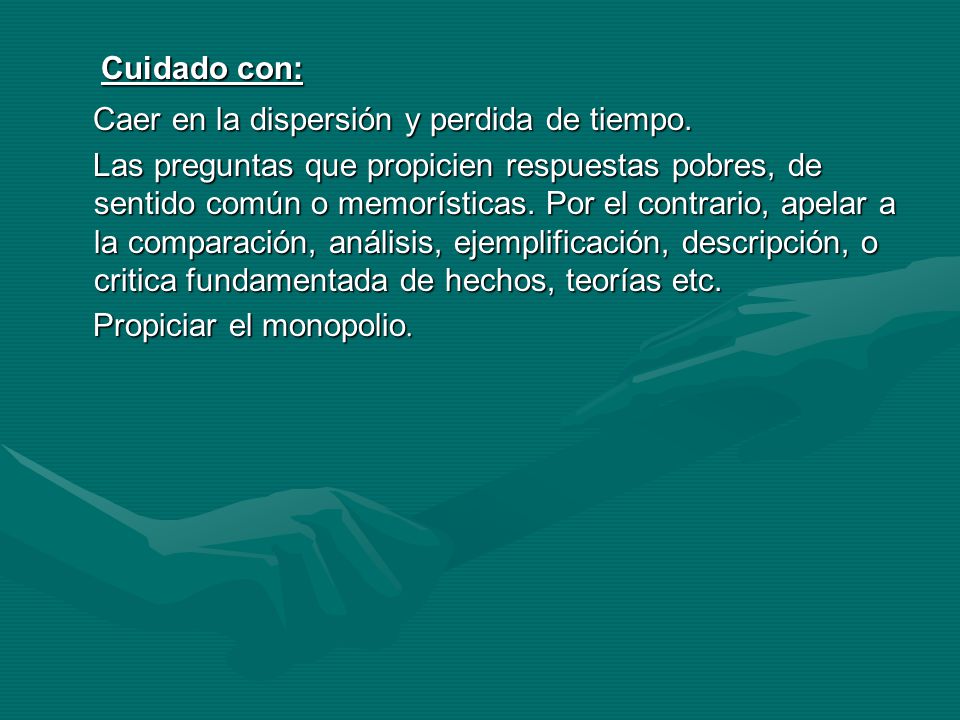 Cuidado con: Caer en la dispersión y perdida de tiempo.
