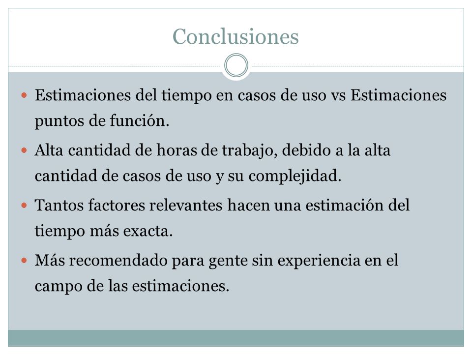 Conclusiones Estimaciones del tiempo en casos de uso vs Estimaciones puntos de función.