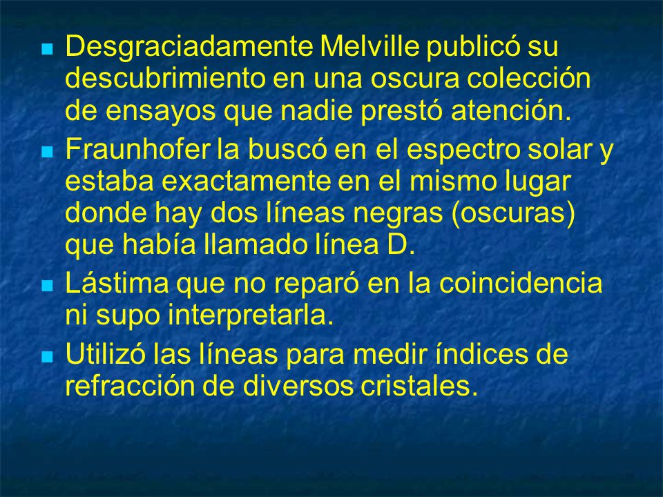 Desgraciadamente Melville publicó su descubrimiento en una oscura colección de ensayos que nadie prestó atención.