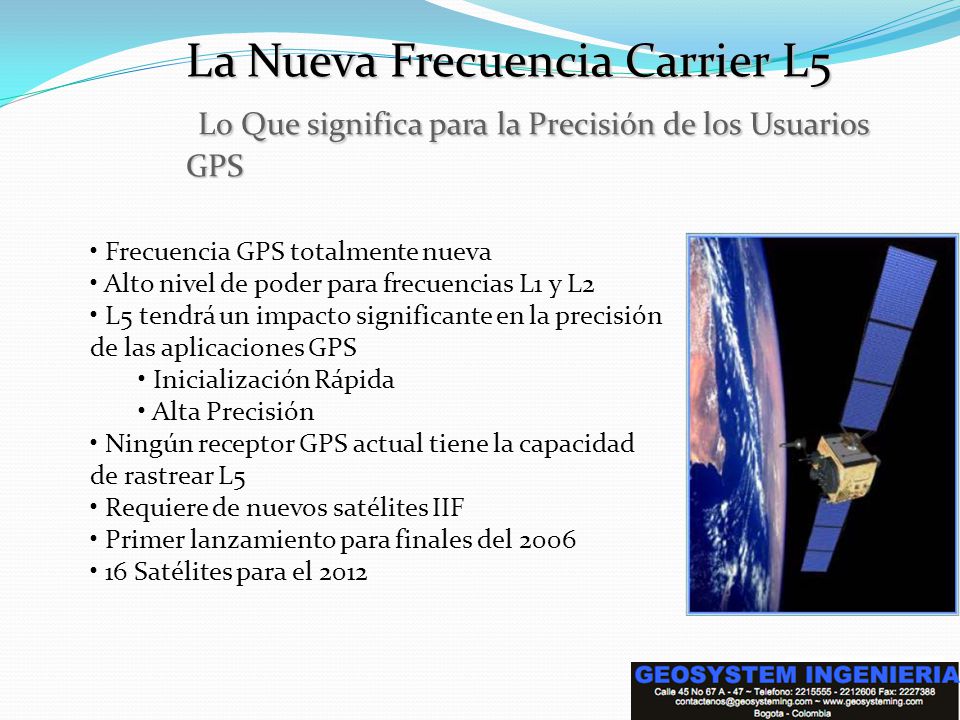 La Nueva Frecuencia Carrier L5 Lo Que significa para la Precisión de los Usuarios GPS