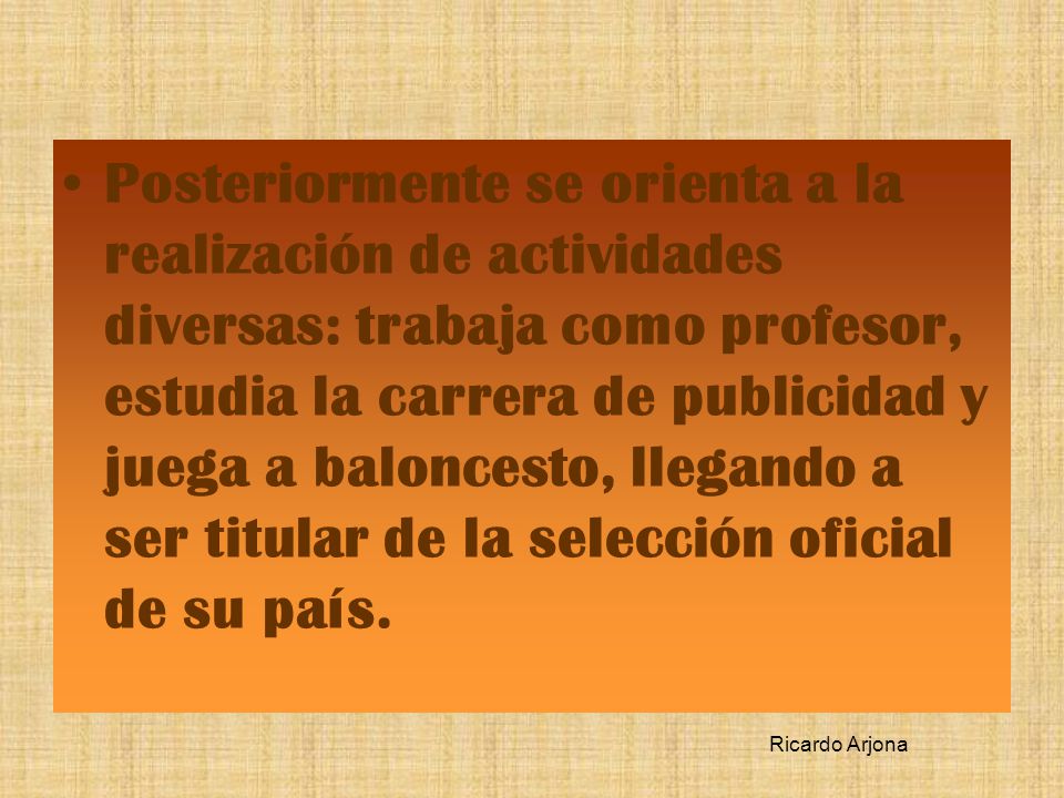 Posteriormente se orienta a la realización de actividades diversas: trabaja como profesor, estudia la carrera de publicidad y juega a baloncesto, llegando a ser titular de la selección oficial de su país.