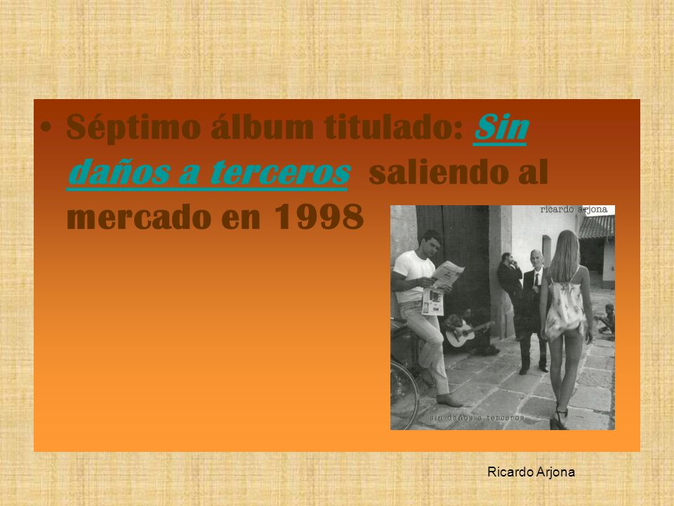 Séptimo álbum titulado: Sin daños a terceros saliendo al mercado en 1998