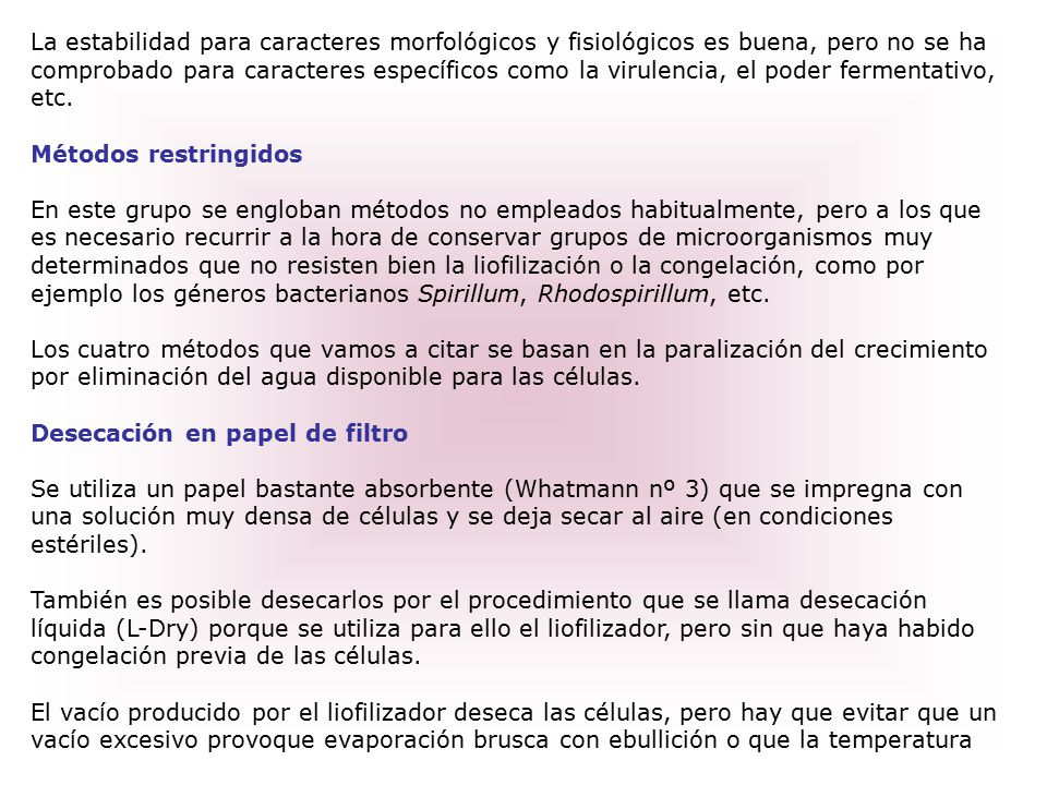 La estabilidad para caracteres morfológicos y fisiológicos es buena, pero no se ha