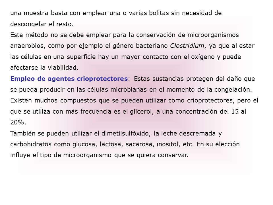 una muestra basta con emplear una o varias bolitas sin necesidad de