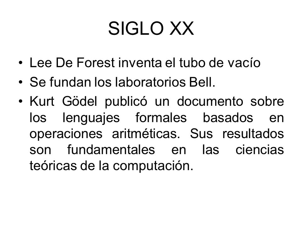 SIGLO XX Lee De Forest inventa el tubo de vacío