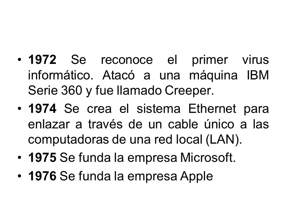 1972 Se reconoce el primer virus informático