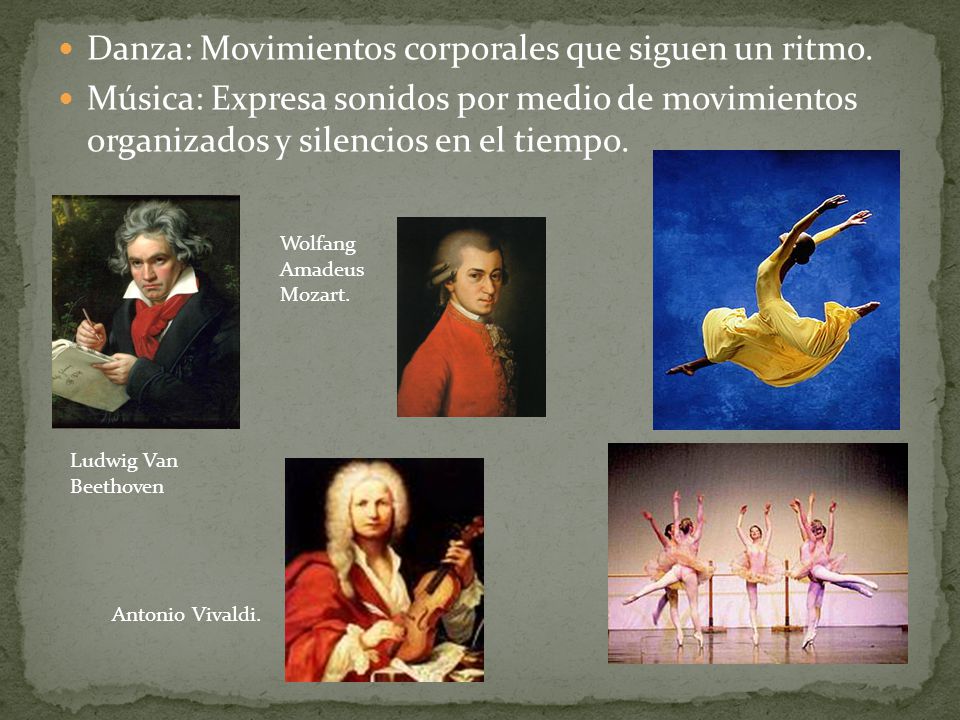 Danza: Movimientos corporales que siguen un ritmo.