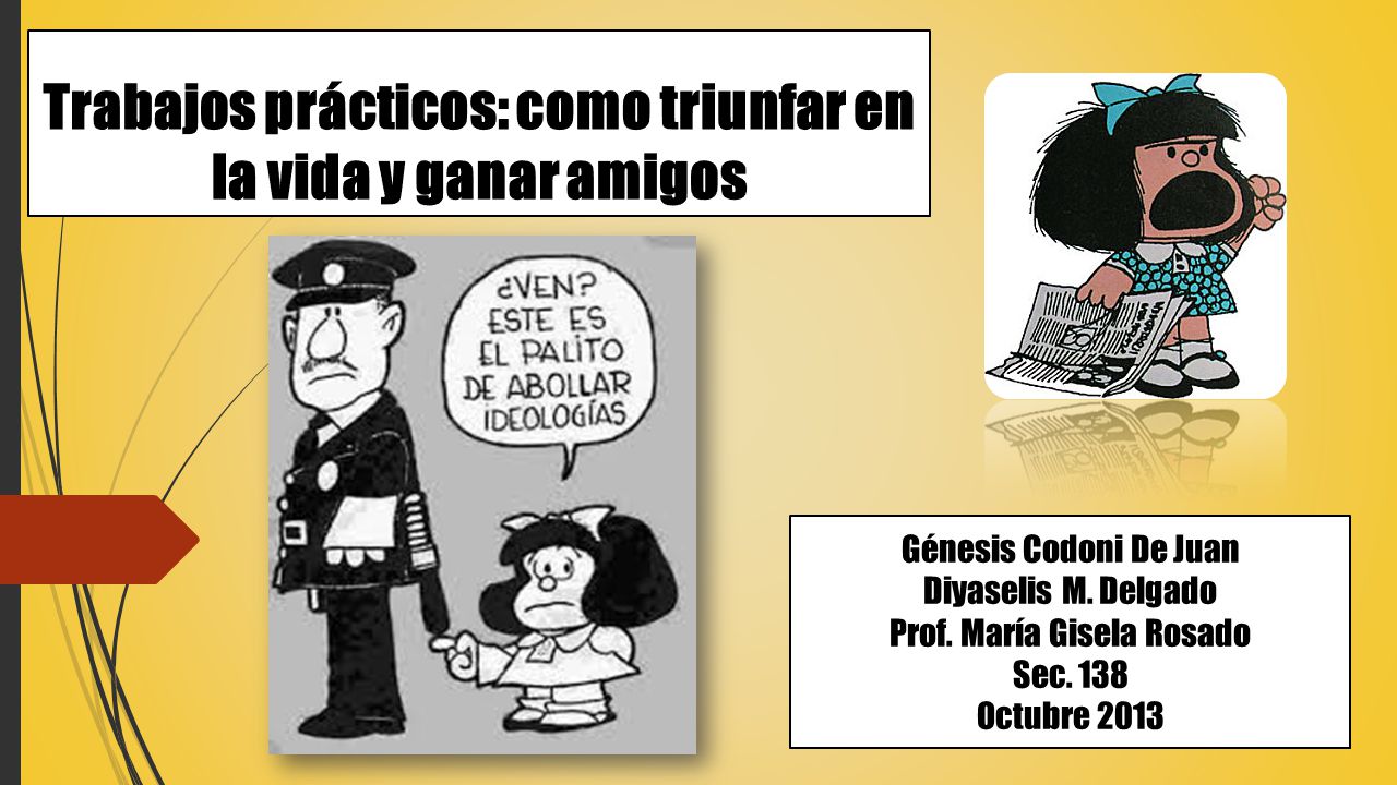 Trabajos prácticos: como triunfar en la vida y ganar amigos