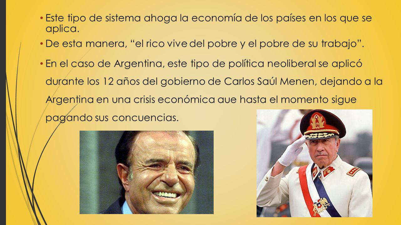 Este tipo de sistema ahoga la economía de los países en los que se aplica.