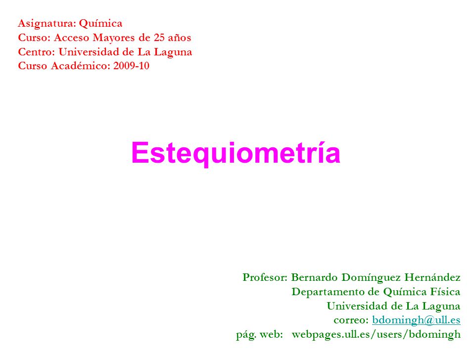 Estequiometría Asignatura: Química Curso: Acceso Mayores de 25 años