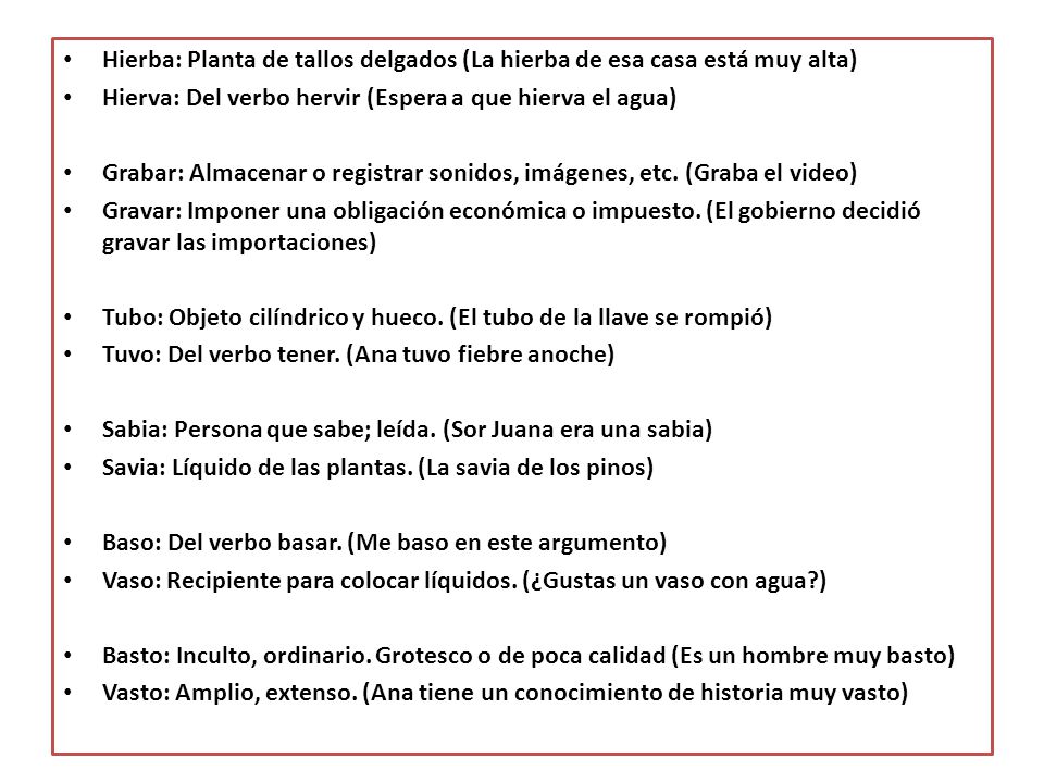 Hierba: Planta de tallos delgados (La hierba de esa casa está muy alta)