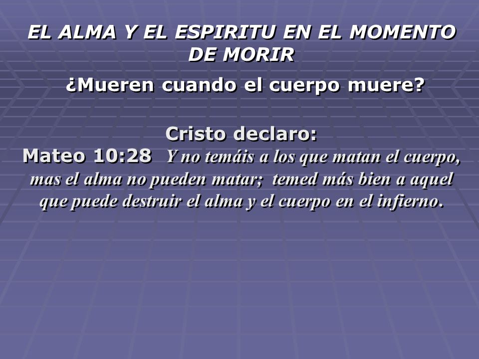 EL ALMA Y EL ESPIRITU EN EL MOMENTO DE MORIR