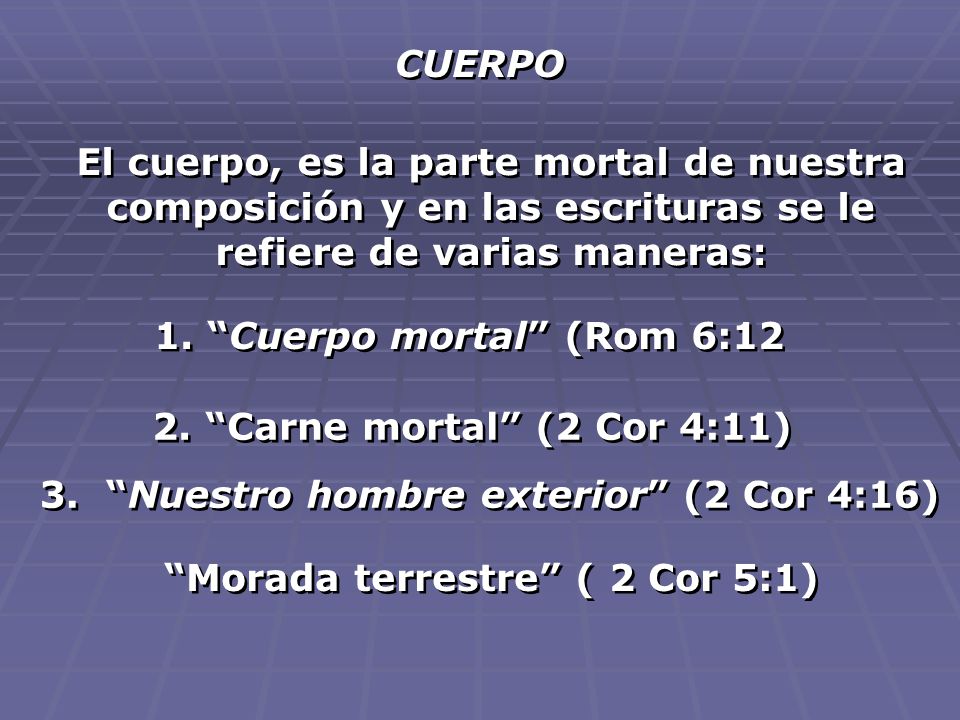 3. Nuestro hombre exterior (2 Cor 4:16)