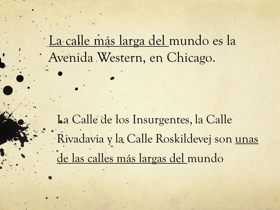 La calle más larga del mundo es la Avenida Western, en Chicago.