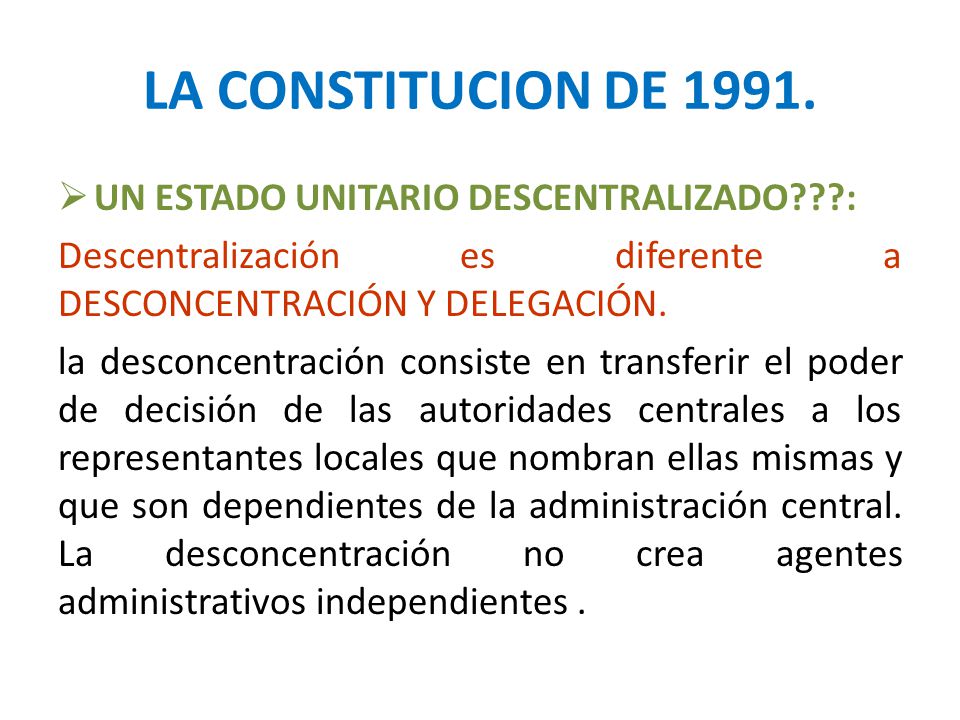 LA CONSTITUCION DE UN ESTADO UNITARIO DESCENTRALIZADO :