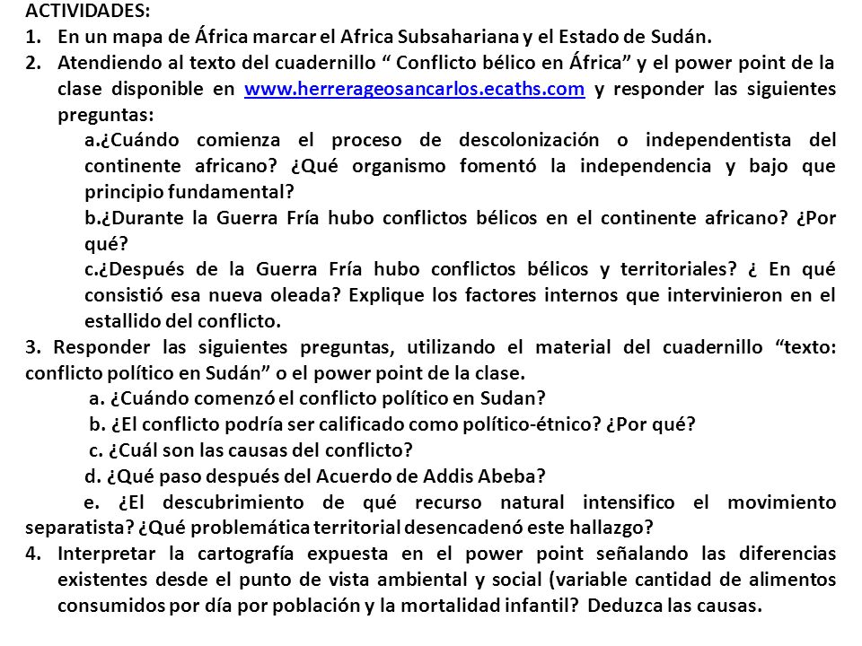 ACTIVIDADES: En un mapa de África marcar el Africa Subsahariana y el Estado de Sudán.