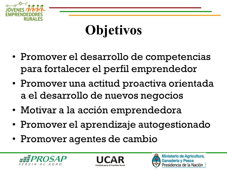 Objetivos Promover el desarrollo de competencias para fortalecer el perfil emprendedor.