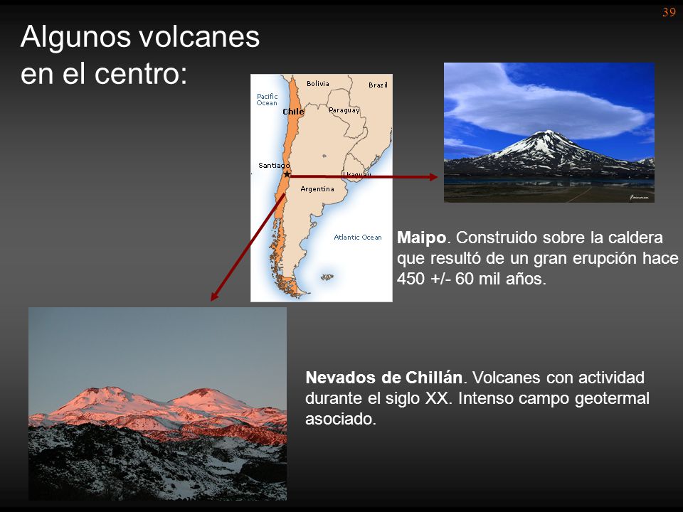 Algunos volcanes en el centro: Maipo. Construido sobre la caldera