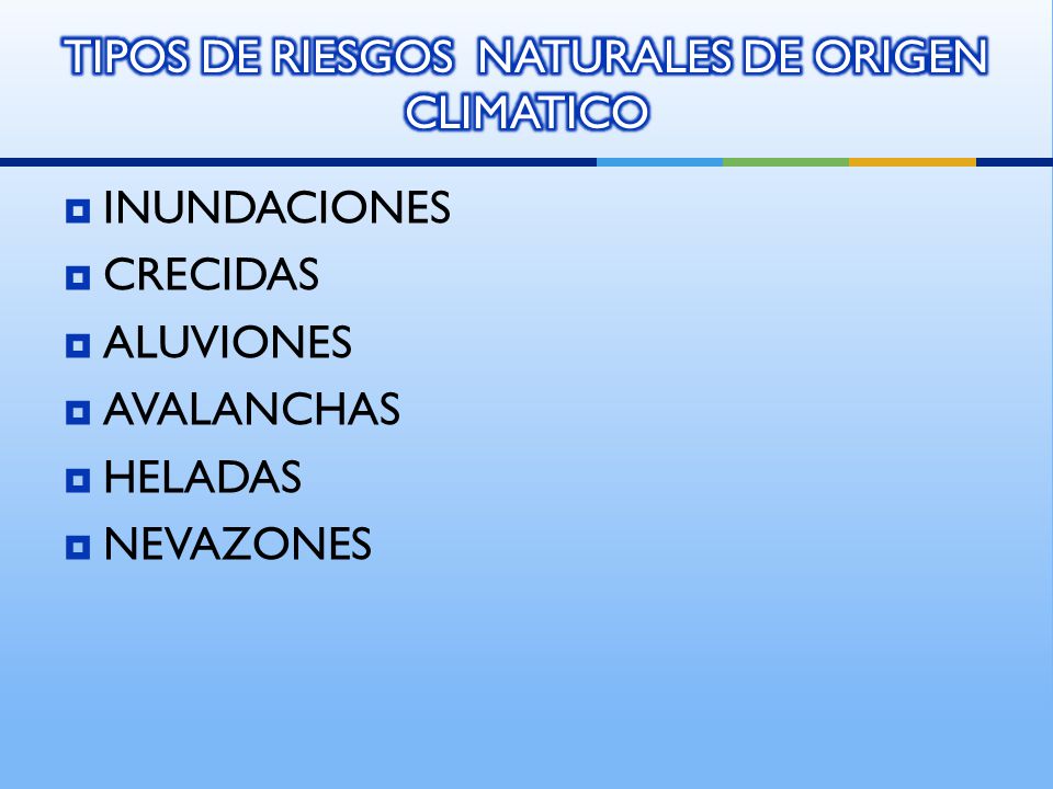 TIPOS DE RIESGOS NATURALES DE ORIGEN CLIMATICO