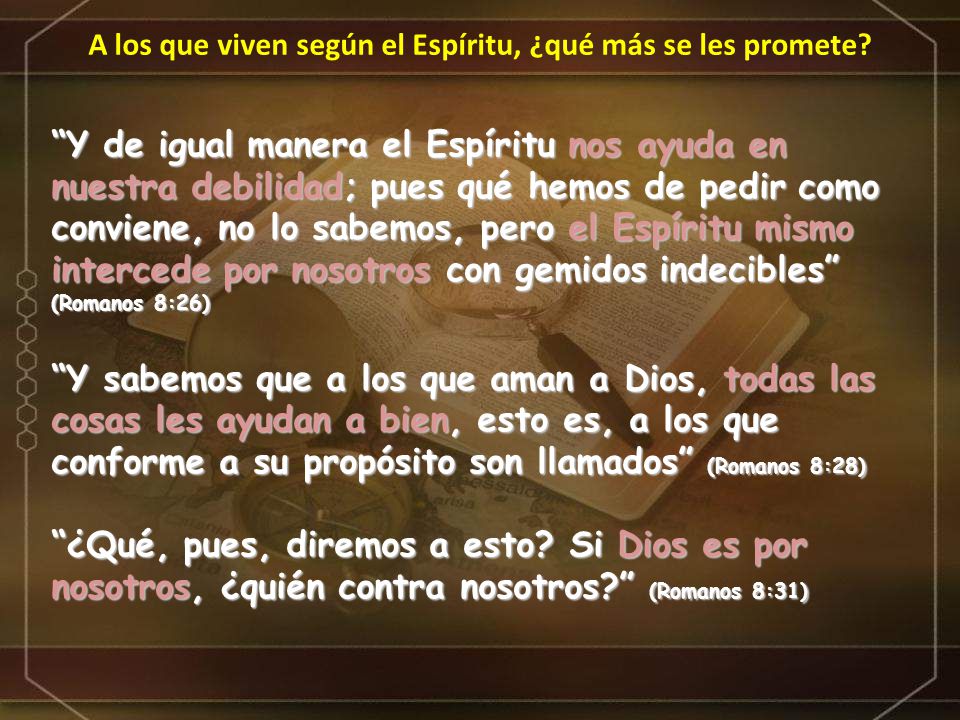 A los que viven según el Espíritu, ¿qué más se les promete