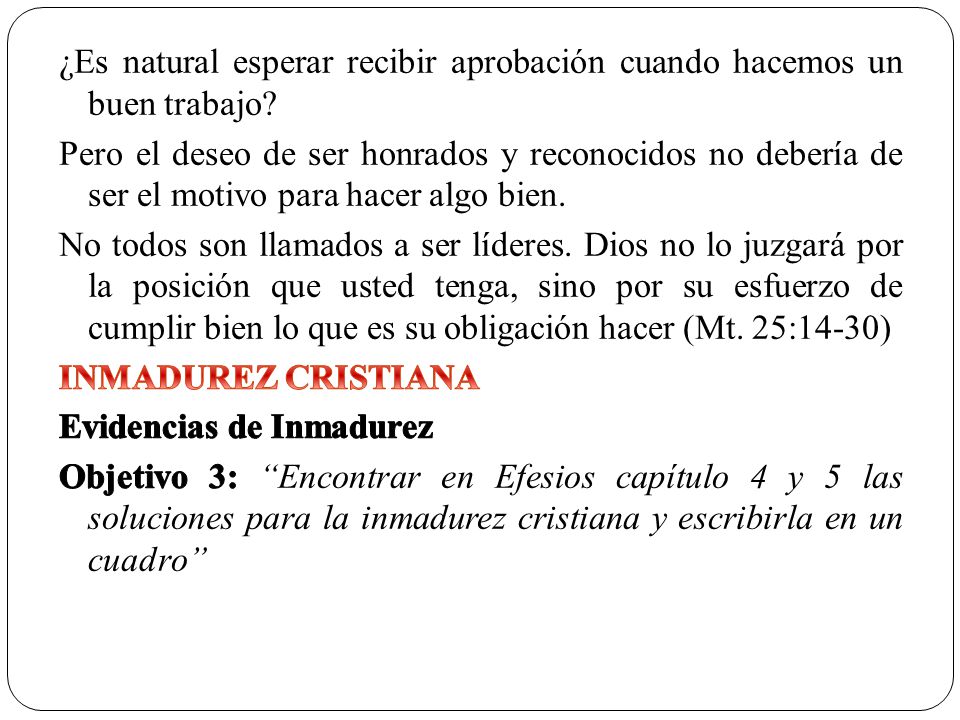 ¿Es natural esperar recibir aprobación cuando hacemos un buen trabajo