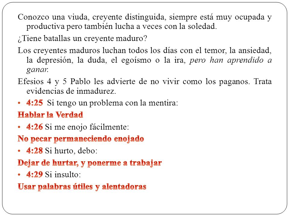 Conozco una viuda, creyente distinguida, siempre está muy ocupada y productiva pero también lucha a veces con la soledad.