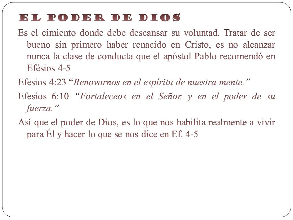 El poder de Dios Es el cimiento donde debe descansar su voluntad